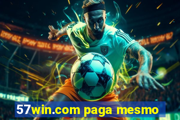 57win.com paga mesmo